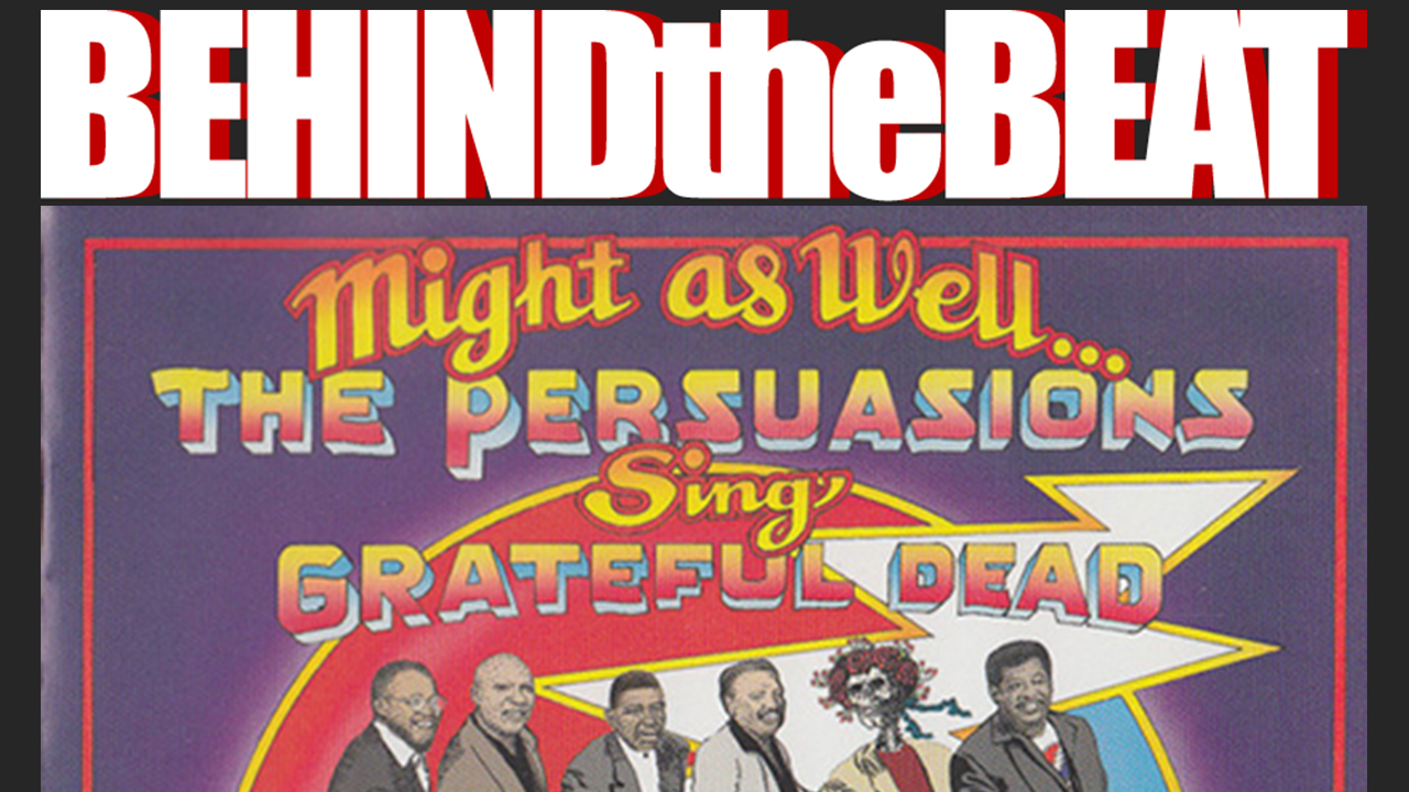 partial album artwork for The Persuasions Sing Grateful Dead with Behind the Beat logo above