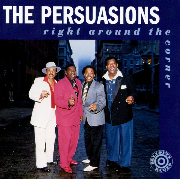 Album cover artwork for The Persuasions, Right Around the Corner