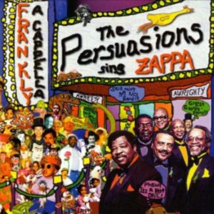 Album cover artwork for The Persuasions Sing Zappa